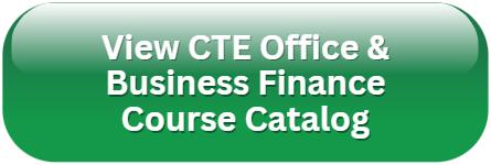 View CTE Office Business Finance Course Catalog