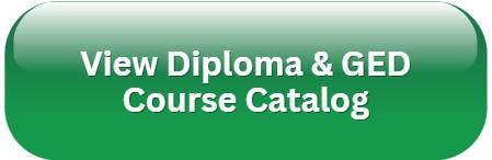 View Diploma and GED Course Catalog
