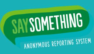 Say Something - Anonymous Reporting