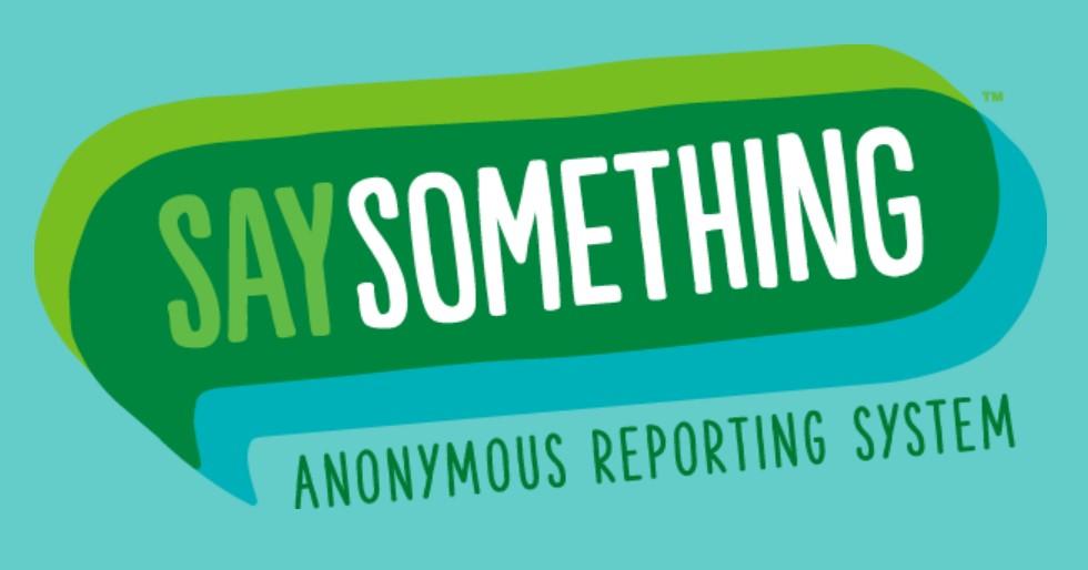 Say Something: Anonymous Reporting System